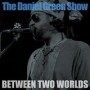 DANIEL GREEN SHOW