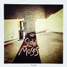 SLOW MOSES