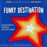 FUNKY DESTINATION