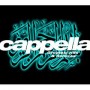 CAPPELLA