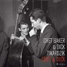 BAKER CHET & DICK TWARDZ