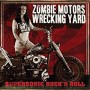 ZOMBIE MOTORS WRECKING YARD