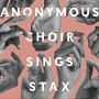 ANONYMOUS CHOIR