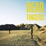 DEAD FINGERS