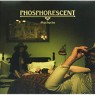 PHOSPHORESCENT