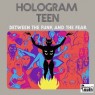 HOLOGRAM TEEN