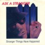 ASK A STRANGER