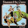 SHANNON & THE CLAMS