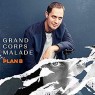 GRAND CORPS MALADE