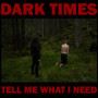 DARK TIMES