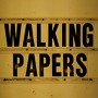 WALKING PAPERS