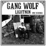 GANG WOLF LIGHTNIN